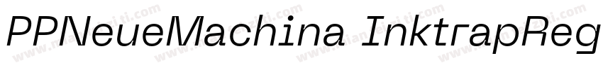 PPNeueMachina InktrapRegularotf字体转换